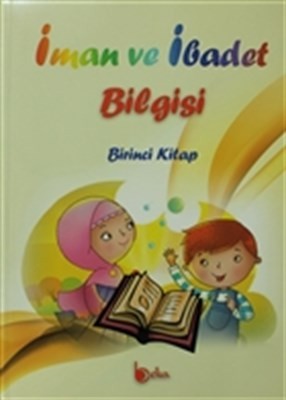 İman Ve İbadet Bilgisi Birinci Kitap