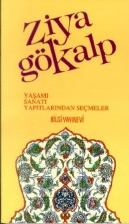 Ziya Gökalp Yaşamı Sanatı Yapıtlarından Seçmeler