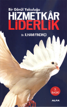 Bir Gönül Yolculuğu Hizmetkar Liderlik (Cep Boy)