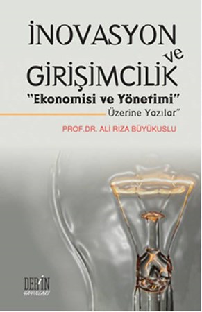 İnovasyon Ve Girişimcilik Ekonomisi Ve Yönetimi Üzerine Yazılar