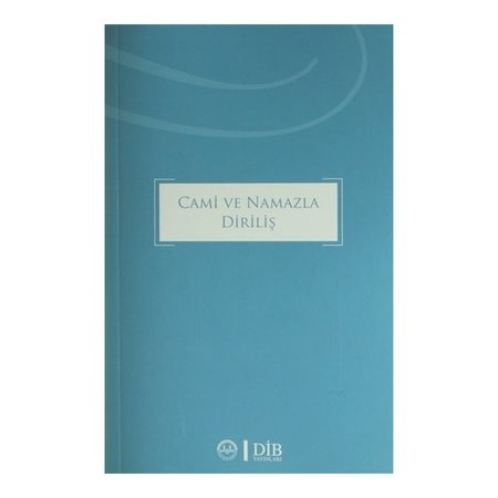 Cami ve Namazla Diriliş