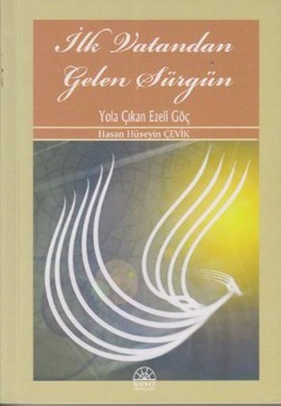 İlk Vatandan Gelen Sürgün Yola Çıkan Ezeli Güç