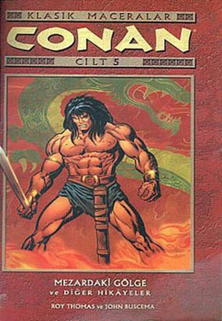 Conan Klasik Maceralar Cilt 5 Mezardaki Gölge Ve Diğer Hikayeler