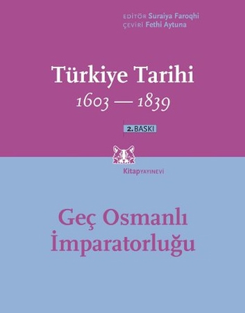 Türkiye Tarihi 1603-1839 Geç Osmanlı İmparatorluğu