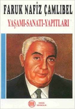 Faruk Nafiz Çamlıbel Yaşamı Sanatı Yapıtları