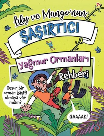 Lily ve Mango’nun Şaşırtıcı Yağmur Ormanları Rehberi