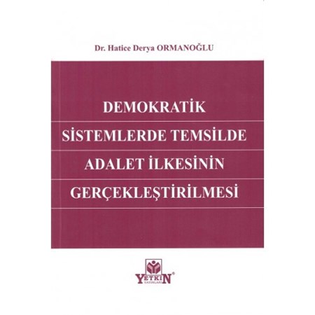 Demokratik Sistemlerde Temsilde Adalet İlkesinin Gerçekleştirilmesi