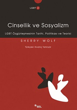 Cinsellik ve Sosyalizm  LGBT Özgürleşmesinin Tarihi, Politikası ve Teorisi
