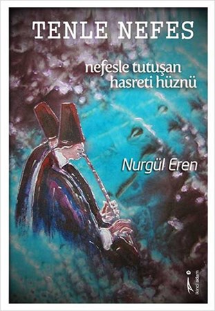 Tenle Nefes Nefesle Tutuşan Hasreti Hüznü