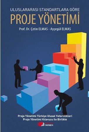 Uluslararası Standartlara Göre Proje Yönetimi