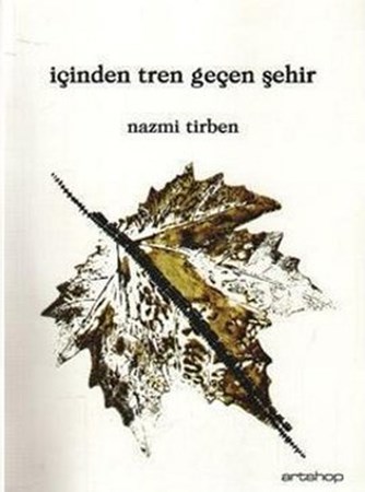 İçinden Tren Geçen Şehir