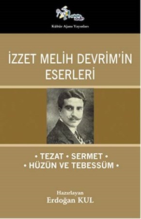 İzzet Melih Devrimin Eserleri Tezat, Sermet, Hüzün Ve Tebessüm