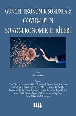 Güncel Ekonomik Sorunlar: Covid-19'un Sosyo - Ekonomik Etkileri