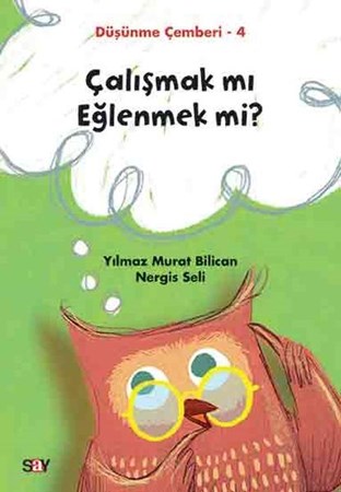 Çalışmak Mı Eğlenmek Mi Düşünme Çemberi 4