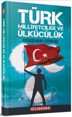 Türk Milliyetçiliği Ve Ülkücülük
