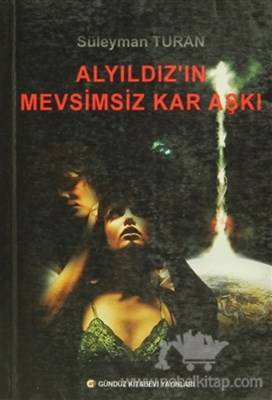 Alyıldız'ın Mevsimsiz Aşkı