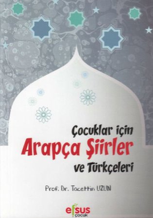 Çocuklar İçin Arapça Şiirler ve Türkçeleri