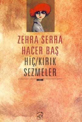 Hiç Kırık Sezmeler