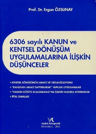 6306 Sayılı Kanun Ve Kentsel Dönüşüm Uygulamalarına İlişkin Düşünceler
