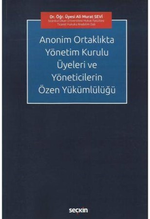 Anonim Ortaklıkta Yönetim Kurulu Üyeleri ve Yöneticilerin Özen Yükümlülüğü