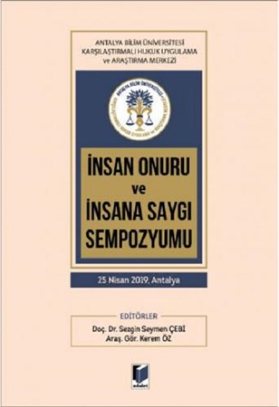 İnsan Onuru ve İnsana Saygı Sempozyumu 25 Nisan 2019, Antalya