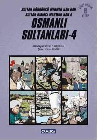 Osmanlı Sultanları 4 (6 Kitap) / Sultan Dördüncü Mehmed Han'dan Sultan Birinci Mahmud Han'a (Çizgi R