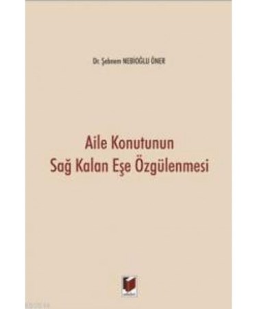 Aile Konutunun Sağ Kalan Eşe Özgülenmesi