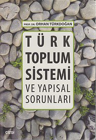 Türk Toplum Sistemi ve Yapısal Sorunları