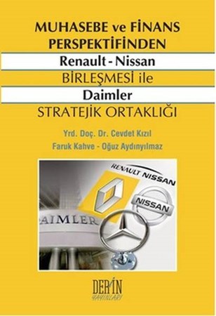 Muhasebe Ve Finans Perspektifinden Renault Nissan Birleşmesi Ile Daimler Stratejik Ortaklığı