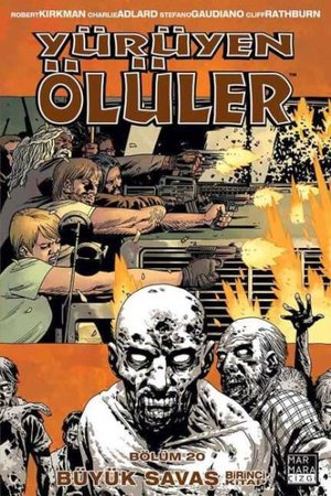 Yürüyen Ölüler Cilt 20 - Büyük Savaş 1