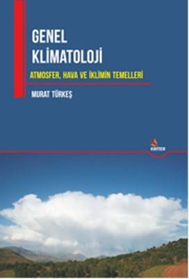 Genel Klimatoloji Atmosfer,Hava ve İklimin Temelleri