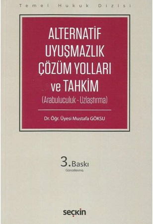 Alternatif Uyuşmazlık Çözüm Yolları ve Tahkim (Arabuluculuk - Uzlaştırma)