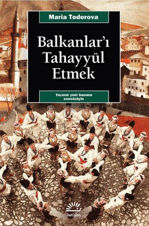 Balkanlar'ı Tahayyül Etmek