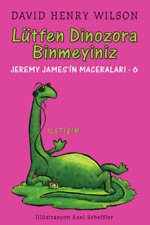 Lütfen Dinozora Binmeyiniz / Jeremy James'in Maceraları 6