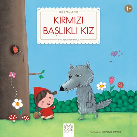Kırmızı Başlıklı Kız - İlk Öykülerim