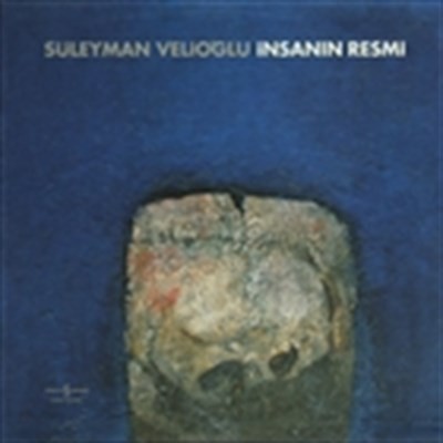 İnsanın Resmi Süleyman Velioğlu