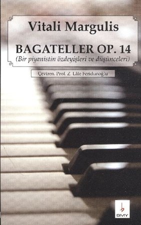 Bagateller Op. 14 Bir Piyanistin Özdeyişleri Ve Düşünceleri