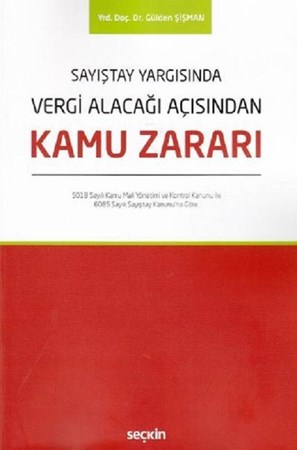Sayıştay Yargısında Vergi Alacağı Açısından Kamu Zararı