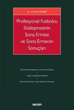 Profesyonel Futbolcu Sözleşmesinin Sona Ermesi ve Sona Ermenin Sonuçları
