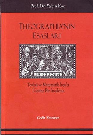 Theographia'nın Esasları Teoloji Ve Matematik İnşa'sı Üzerine Bir İnceleme