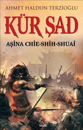 Kür Şad - Aşina Chie-Shih-Shuai