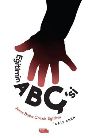 Eğitimin Abçsi Anne Baba Çocuk Eğitimi