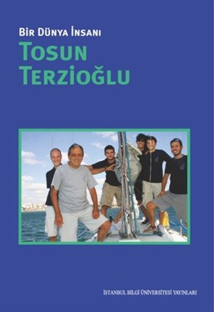 Bir Dünya İnsanı Tosun Terzioğlu