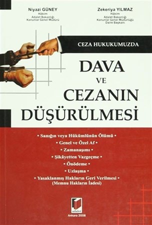 Dava Ve Cezanın Düşürülmesi Ceza Hukukumuzda