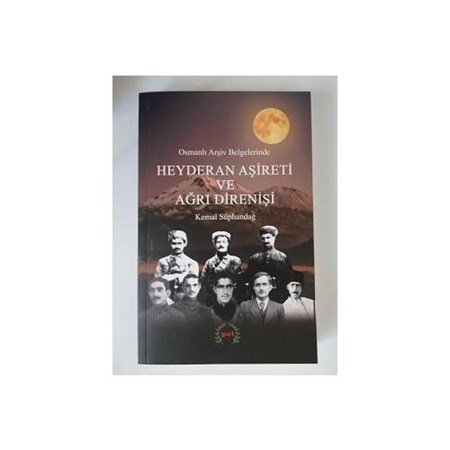 Osmanlı Arşiv Belgelerinde Heyderan Aşireti ve Ağrı Direnişi