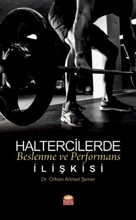 Haltercilerde Beslenme Ve Performans İlişkisi