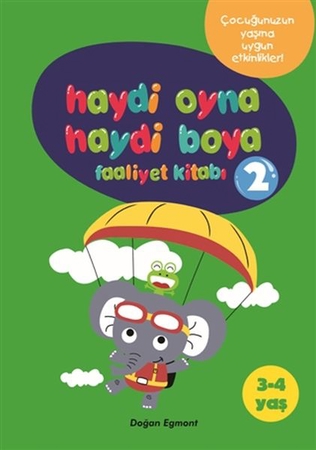 Haydi Oyna Haydi Boya Faaliyet Kitabı 2 (3-4 Yaş)