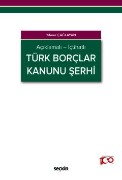 Açıklamalı – İçtihatlıTürk Borçlar Kanunu Şerhi