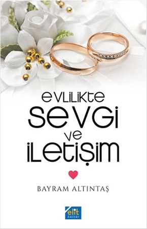 Evlilikte Sevgi Ve İletişim