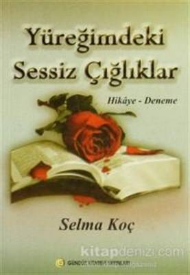 Yüreğimdeki Sessiz Çığlıklar